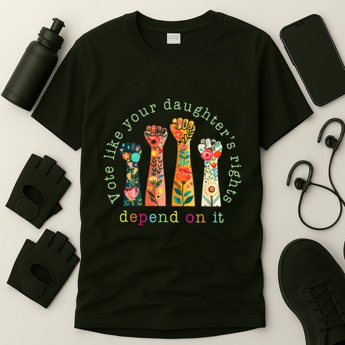 Vote Like Your DaughterS Rights Depend On It Hand Fist T-Shirt