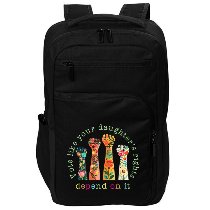 Vote Like Your DaughterS Rights Depend On It Hand Fist Impact Tech Backpack