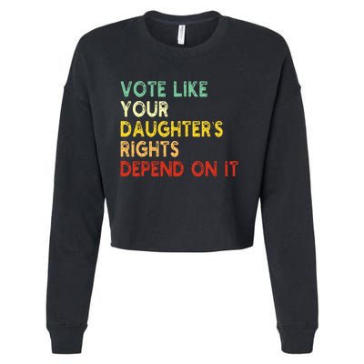 Vote Like Your Daughter’S Rights Depend On It Cropped Pullover Crew