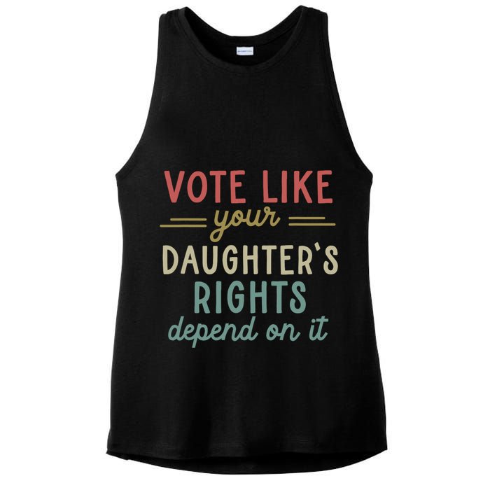Vote Like Your Daughter’S Rights Depend On It Ladies PosiCharge Tri-Blend Wicking Tank