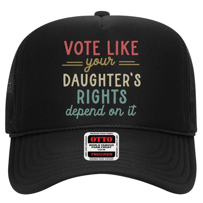 Vote Like Your Daughter’S Rights Depend On It Trucker Hat