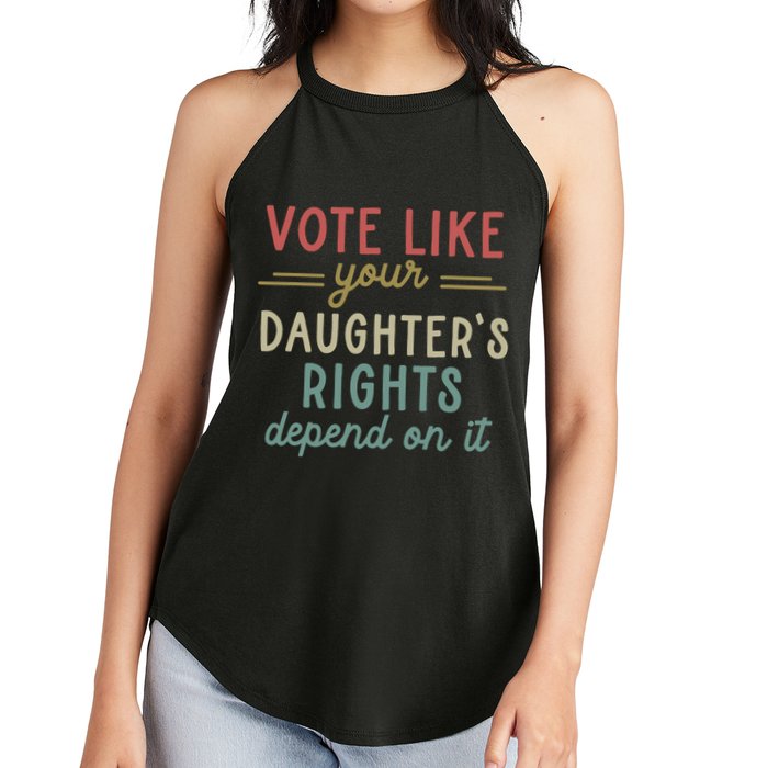 Vote Like Your Daughter’S Rights Depend On It Women's Perfect Tri Rocker Tank