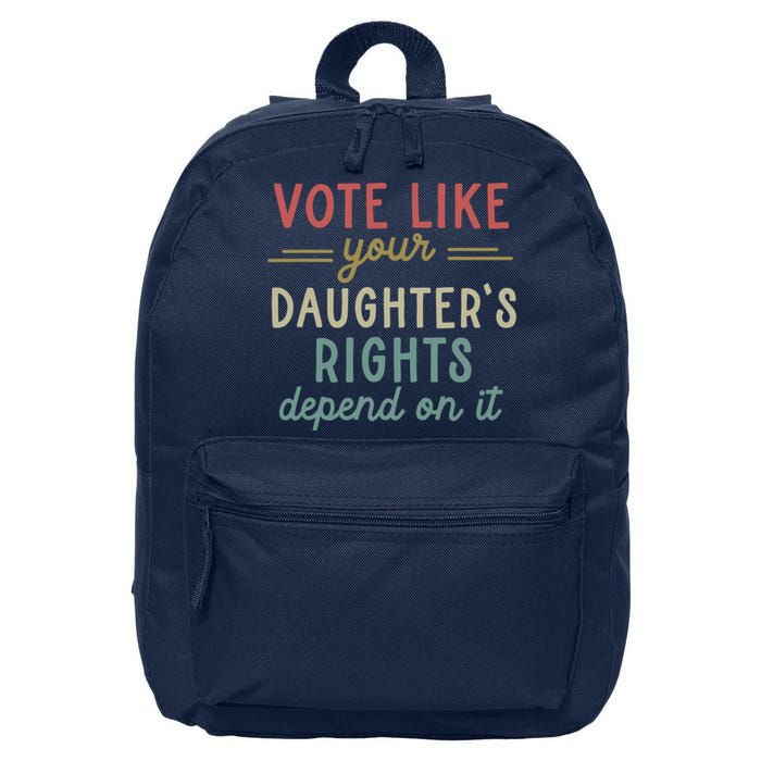 Vote Like Your Daughter’S Rights Depend On It 16 in Basic Backpack
