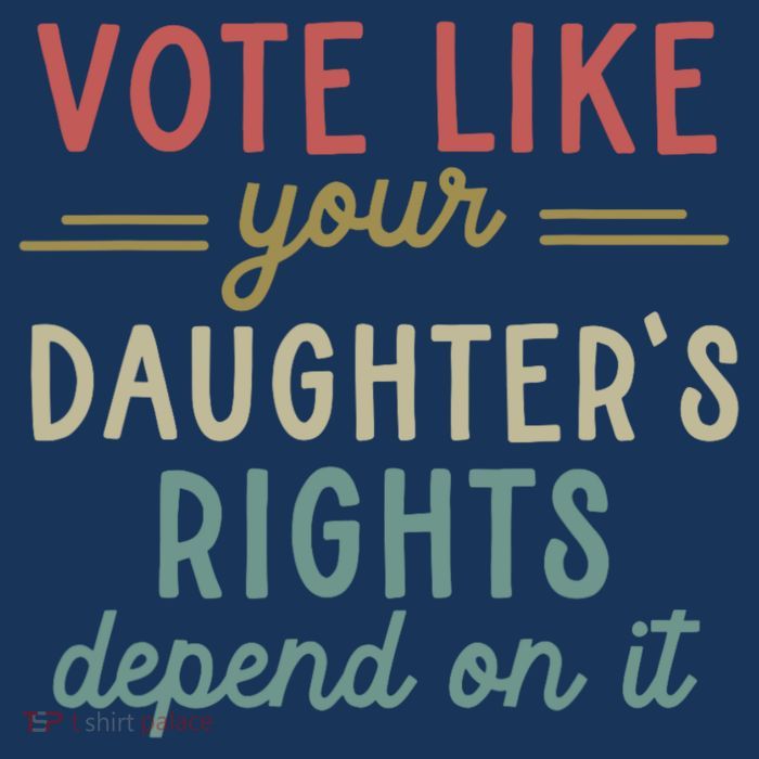 Vote Like Your Daughter’S Rights Depend On It Visor