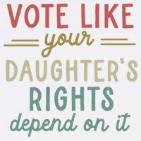 Vote Like Your Daughter’S Rights Depend On It Garment-Dyed Sweatshirt