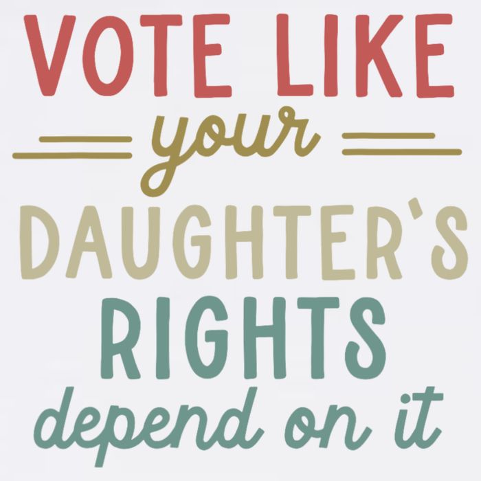 Vote Like Your Daughter’S Rights Depend On It Garment-Dyed Sweatshirt