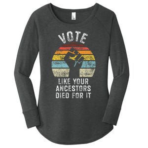 Vote Like Your Ancestors Died For It Black Votes Matter Women's Perfect Tri Tunic Long Sleeve Shirt