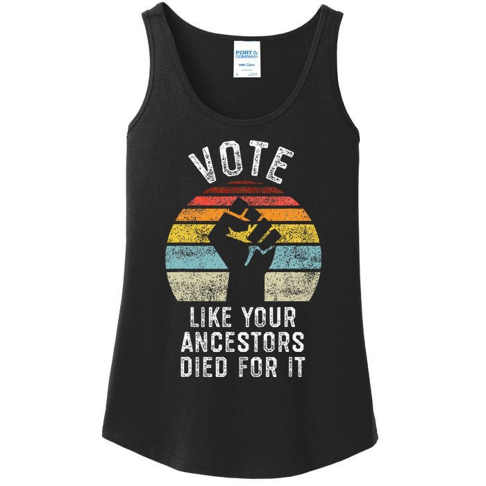 Vote Like Your Ancestors Died For It Black Votes Matter Ladies Essential Tank