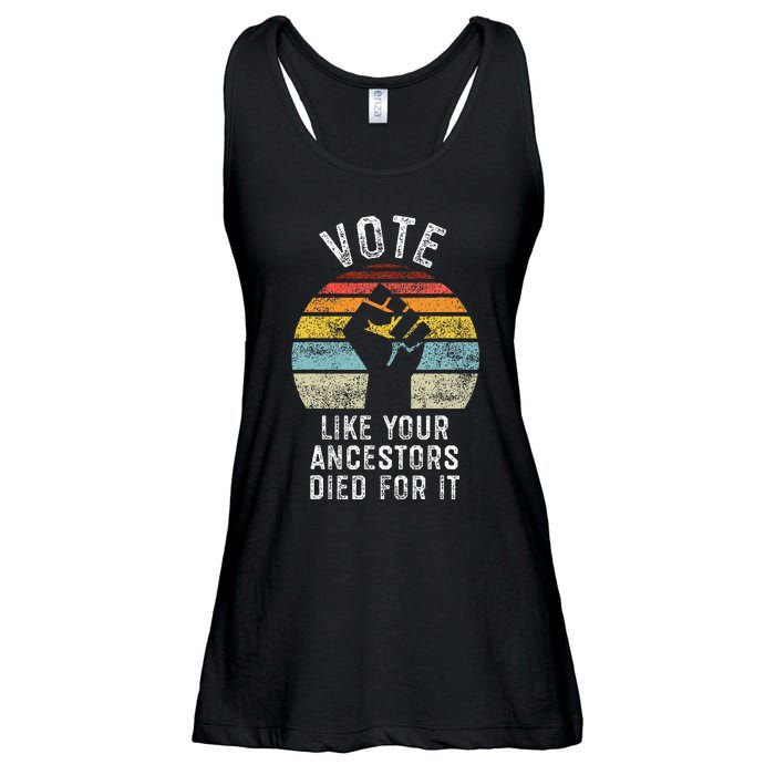 Vote Like Your Ancestors Died For It Black Votes Matter Ladies Essential Flowy Tank