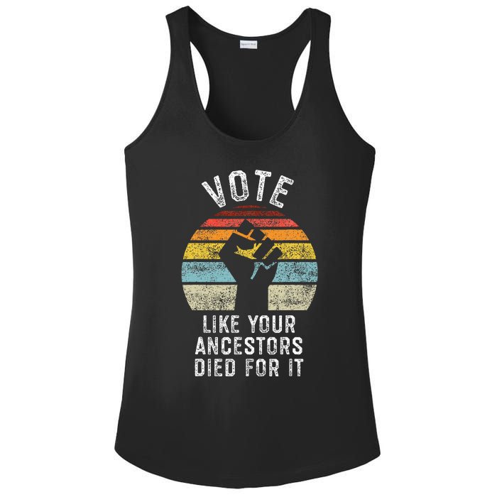 Vote Like Your Ancestors Died For It Black Votes Matter Ladies PosiCharge Competitor Racerback Tank