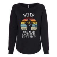 Vote Like Your Ancestors Died For It Black Votes Matter Womens California Wash Sweatshirt