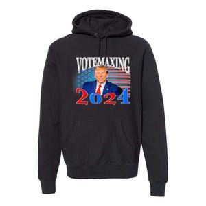 Vote Maxing 2024 Looks Max Funny Premium Hoodie