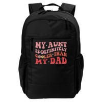 Vintage My Aunt Is Definitely Cooler Than My Dad Funny Aunt Daily Commute Backpack