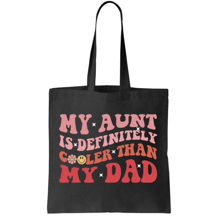 Vintage My Aunt Is Definitely Cooler Than My Dad Funny Aunt Tote Bag