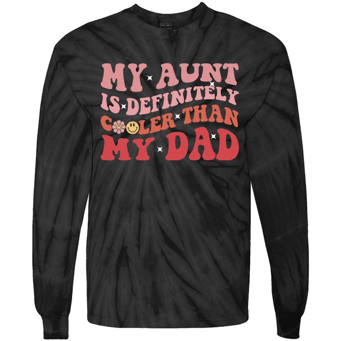 Vintage My Aunt Is Definitely Cooler Than My Dad Funny Aunt Tie-Dye Long Sleeve Shirt