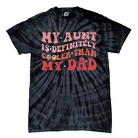 Vintage My Aunt Is Definitely Cooler Than My Dad Funny Aunt Tie-Dye T-Shirt