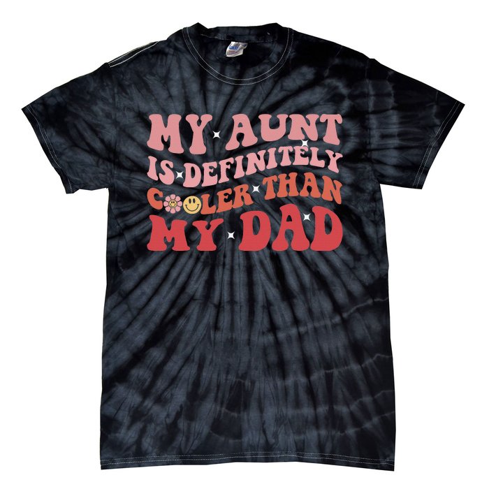 Vintage My Aunt Is Definitely Cooler Than My Dad Funny Aunt Tie-Dye T-Shirt