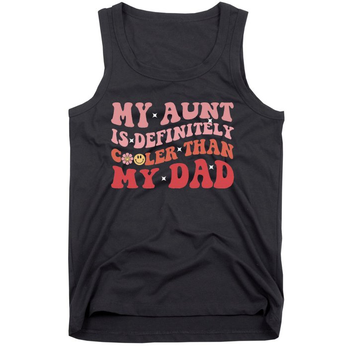 Vintage My Aunt Is Definitely Cooler Than My Dad Funny Aunt Tank Top