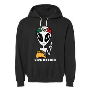 Viva Mexico Alien Cinco De Mayo Mexican Independence Day Garment-Dyed Fleece Hoodie