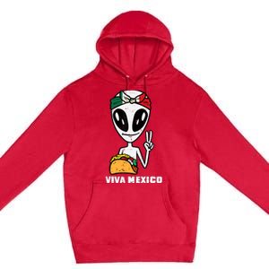 Viva Mexico Alien Cinco De Mayo Mexican Independence Day Premium Pullover Hoodie