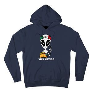 Viva Mexico Alien Cinco De Mayo Mexican Independence Day Tall Hoodie