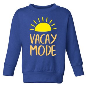 Vacay Mode Awesome Summer Vacation Vibes Cute Gift Toddler Sweatshirt