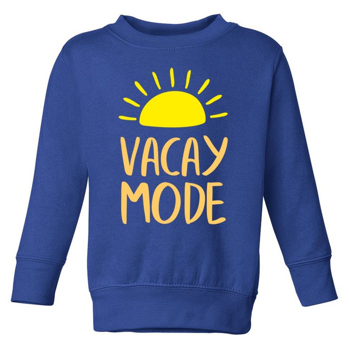 Vacay Mode Awesome Summer Vacation Vibes Cute Gift Toddler Sweatshirt