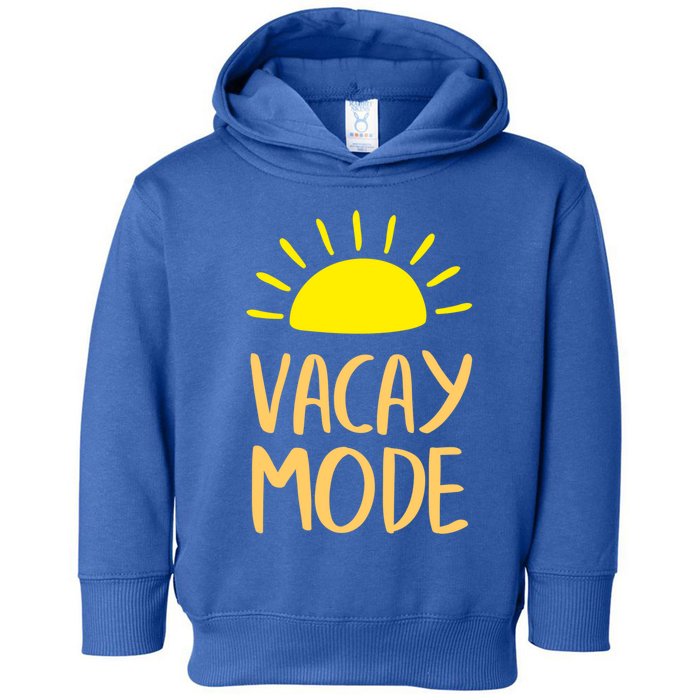 Vacay Mode Awesome Summer Vacation Vibes Cute Gift Toddler Hoodie