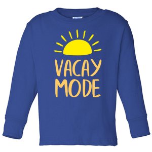 Vacay Mode Awesome Summer Vacation Vibes Cute Gift Toddler Long Sleeve Shirt