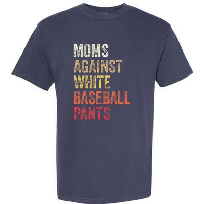 Vintage Moms Against White Baseball Pants Garment-Dyed Heavyweight T-Shirt