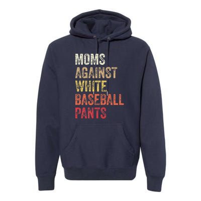 Vintage Moms Against White Baseball Pants Premium Hoodie