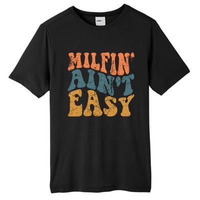 Vintage Milfin AinT Easy Funny Mom Cute Gift Tall Fusion ChromaSoft Performance T-Shirt