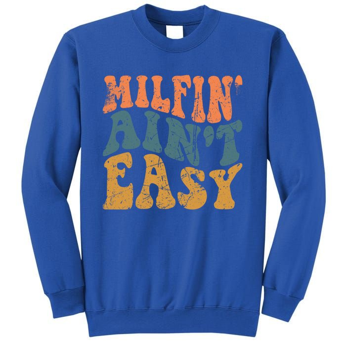 Vintage Milfin AinT Easy Funny Mom Cute Gift Sweatshirt