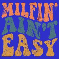 Vintage Milfin AinT Easy Funny Mom Cute Gift Sweatshirt