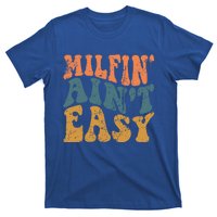 Vintage Milfin AinT Easy Funny Mom Cute Gift T-Shirt