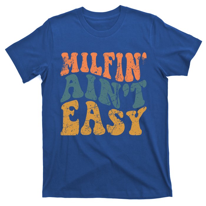 Vintage Milfin AinT Easy Funny Mom Cute Gift T-Shirt