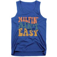 Vintage Milfin AinT Easy Funny Mom Cute Gift Tank Top