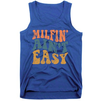 Vintage Milfin AinT Easy Funny Mom Cute Gift Tank Top