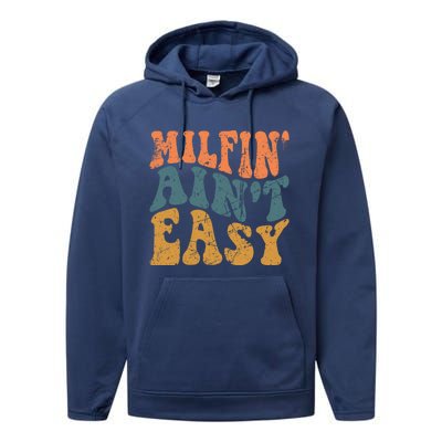 Vintage Milfin AinT Easy Funny Mom Cute Gift Performance Fleece Hoodie