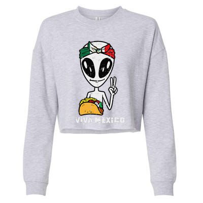 Viva Mexico Alien Cinco De Mayo Mexican Independence Day Cropped Pullover Crew