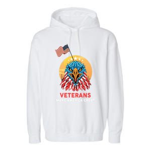 Veterans Make America Great Veterans Day Funny Gift For Melitary Great Gift Garment-Dyed Fleece Hoodie