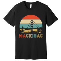 Vintage Mackinac Bridge Island Mackinaw City Retro Michigan Premium T-Shirt