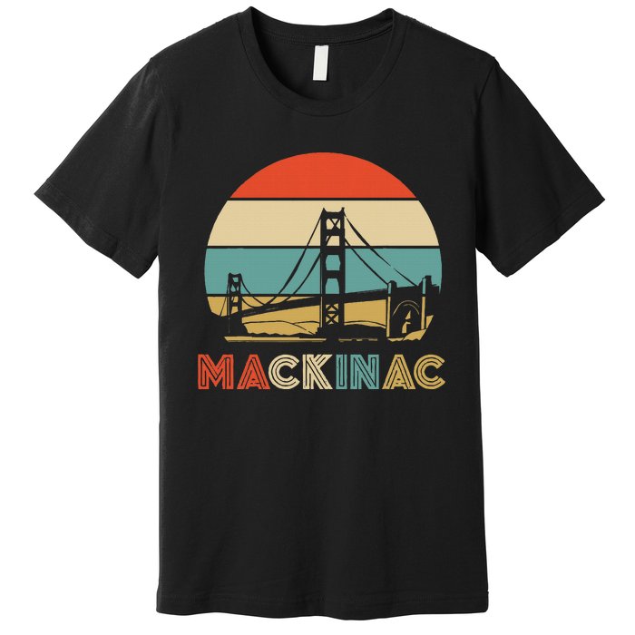 Vintage Mackinac Bridge Island Mackinaw City Retro Michigan Premium T-Shirt