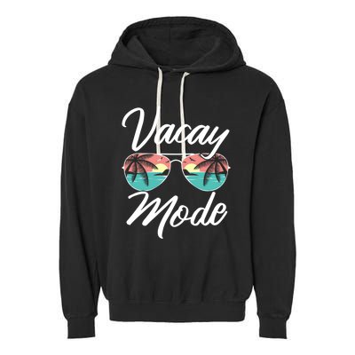 Vacay Mode Beach Vacation Mode Fans Gift Garment-Dyed Fleece Hoodie