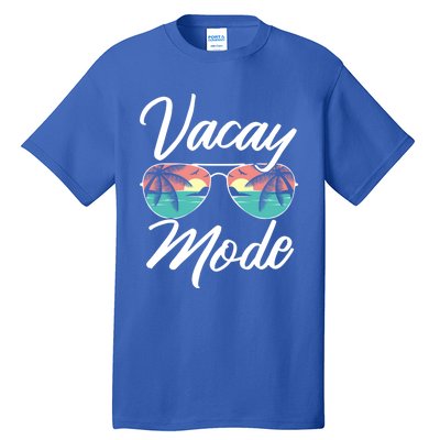 Vacay Mode Beach Vacation Mode Fans Gift Tall T-Shirt