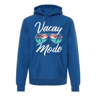 Vacay Mode Beach Vacation Mode Fans Gift Premium Hoodie