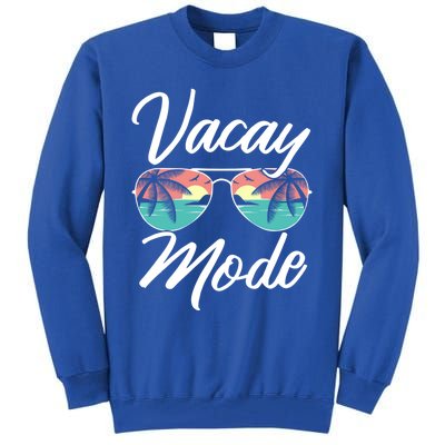 Vacay Mode Beach Vacation Mode Fans Gift Tall Sweatshirt