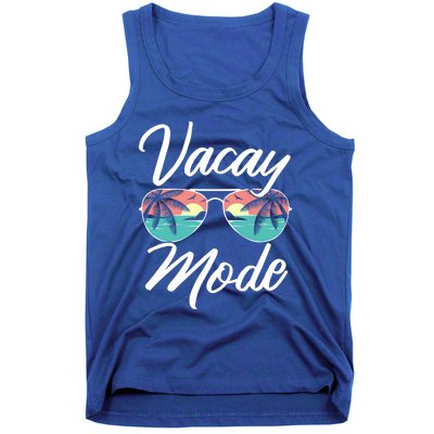 Vacay Mode Beach Vacation Mode Fans Gift Tank Top