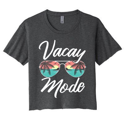 Vacay Mode Beach Vacation Mode Fans Gift Women's Crop Top Tee