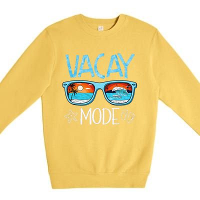 Vacay Mode Beach Vacation Summer Cruise Getaway Holiday Premium Crewneck Sweatshirt